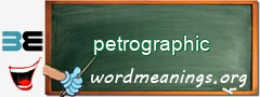 WordMeaning blackboard for petrographic